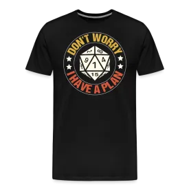 “Don’t Worry I Have A Plan”-Men's Premium T-Shirt